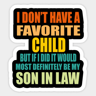 I DON'T HAVE A FAVORITE CHILD Sticker